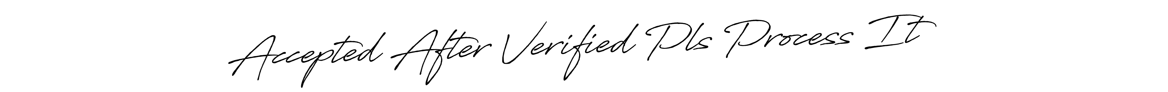 How to make Accepted After Verified Pls Process It name signature. Use Antro_Vectra_Bolder style for creating short signs online. This is the latest handwritten sign. Accepted After Verified Pls Process It signature style 7 images and pictures png