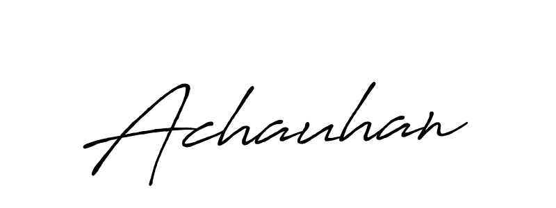 Make a beautiful signature design for name Achauhan. With this signature (Antro_Vectra_Bolder) style, you can create a handwritten signature for free. Achauhan signature style 7 images and pictures png