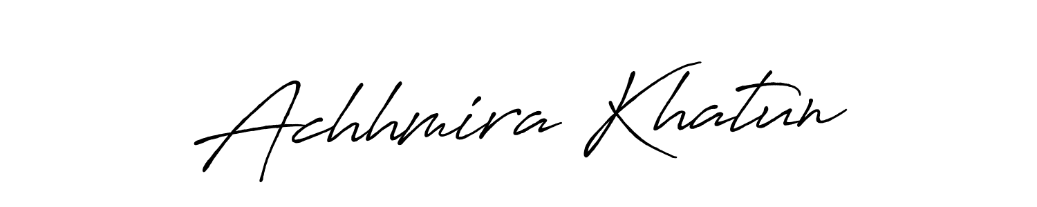Create a beautiful signature design for name Achhmira Khatun. With this signature (Antro_Vectra_Bolder) fonts, you can make a handwritten signature for free. Achhmira Khatun signature style 7 images and pictures png