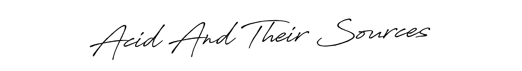 The best way (Antro_Vectra_Bolder) to make a short signature is to pick only two or three words in your name. The name Acid And Their Sources include a total of six letters. For converting this name. Acid And Their Sources signature style 7 images and pictures png