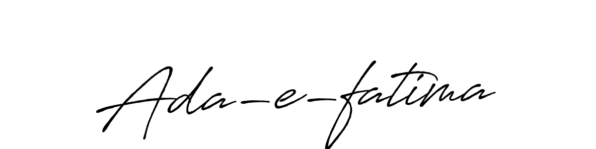 How to make Ada-e-fatima name signature. Use Antro_Vectra_Bolder style for creating short signs online. This is the latest handwritten sign. Ada-e-fatima signature style 7 images and pictures png