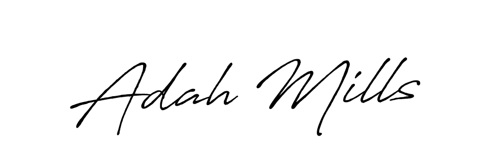 Also we have Adah Mills name is the best signature style. Create professional handwritten signature collection using Antro_Vectra_Bolder autograph style. Adah Mills signature style 7 images and pictures png