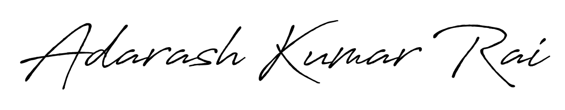 Design your own signature with our free online signature maker. With this signature software, you can create a handwritten (Antro_Vectra_Bolder) signature for name Adarash Kumar Rai. Adarash Kumar Rai signature style 7 images and pictures png
