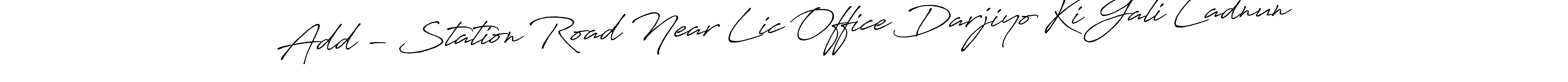 Add - Station Road Near Lic Office Darjiyo Ki Gali Ladnun stylish signature style. Best Handwritten Sign (Antro_Vectra_Bolder) for my name. Handwritten Signature Collection Ideas for my name Add - Station Road Near Lic Office Darjiyo Ki Gali Ladnun. Add - Station Road Near Lic Office Darjiyo Ki Gali Ladnun signature style 7 images and pictures png