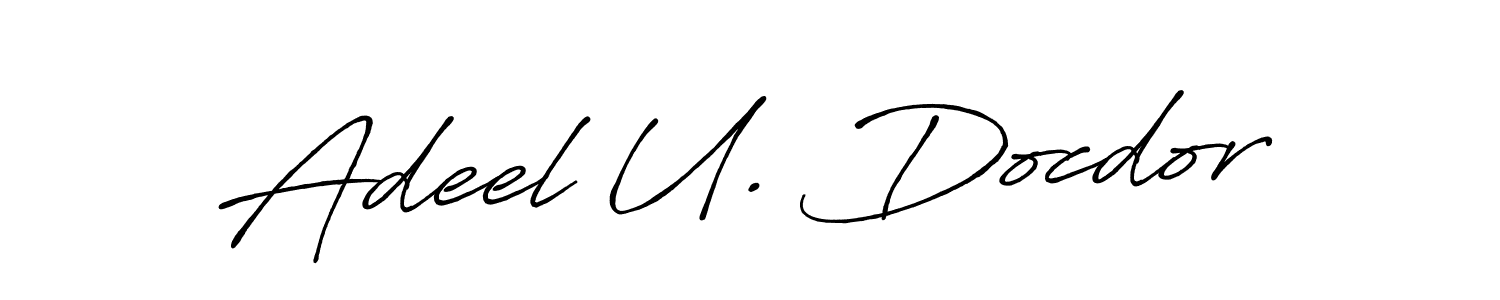 Make a beautiful signature design for name Adeel U. Docdor. With this signature (Antro_Vectra_Bolder) style, you can create a handwritten signature for free. Adeel U. Docdor signature style 7 images and pictures png