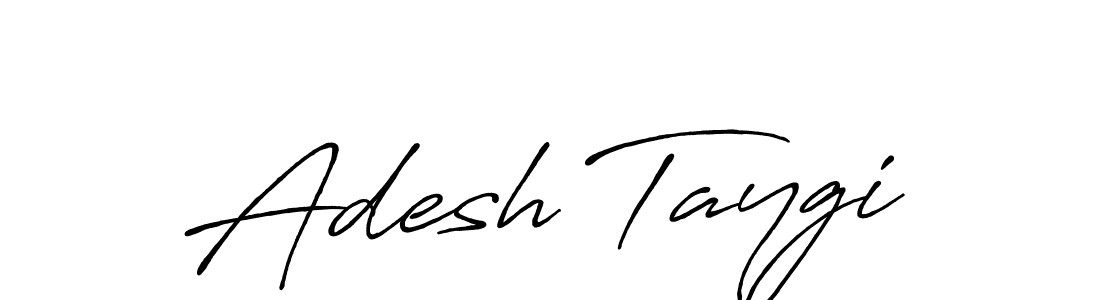 Adesh Taygi stylish signature style. Best Handwritten Sign (Antro_Vectra_Bolder) for my name. Handwritten Signature Collection Ideas for my name Adesh Taygi. Adesh Taygi signature style 7 images and pictures png