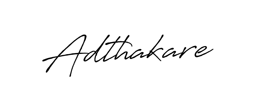 How to make Adthakare name signature. Use Antro_Vectra_Bolder style for creating short signs online. This is the latest handwritten sign. Adthakare signature style 7 images and pictures png