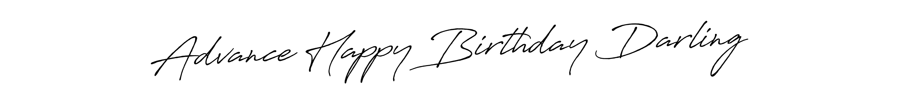 Create a beautiful signature design for name Advance Happy Birthday Darling. With this signature (Antro_Vectra_Bolder) fonts, you can make a handwritten signature for free. Advance Happy Birthday Darling signature style 7 images and pictures png