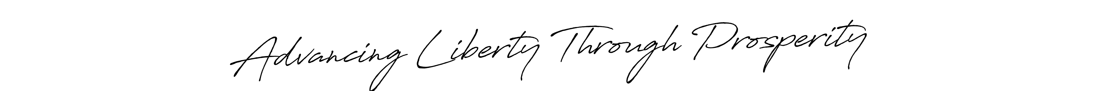 Once you've used our free online signature maker to create your best signature Antro_Vectra_Bolder style, it's time to enjoy all of the benefits that Advancing Liberty Through Prosperity name signing documents. Advancing Liberty Through Prosperity signature style 7 images and pictures png
