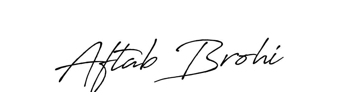 How to make Aftab Brohi name signature. Use Antro_Vectra_Bolder style for creating short signs online. This is the latest handwritten sign. Aftab Brohi signature style 7 images and pictures png