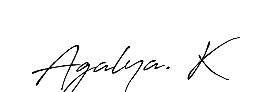 Create a beautiful signature design for name Agalya. K. With this signature (Antro_Vectra_Bolder) fonts, you can make a handwritten signature for free. Agalya. K signature style 7 images and pictures png