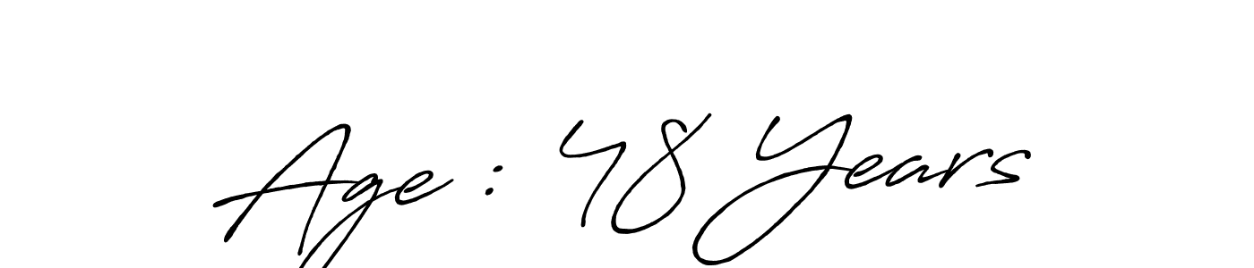 How to make Age : 48 Years name signature. Use Antro_Vectra_Bolder style for creating short signs online. This is the latest handwritten sign. Age : 48 Years signature style 7 images and pictures png