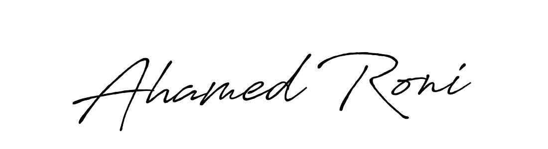 Make a beautiful signature design for name Ahamed Roni. With this signature (Antro_Vectra_Bolder) style, you can create a handwritten signature for free. Ahamed Roni signature style 7 images and pictures png