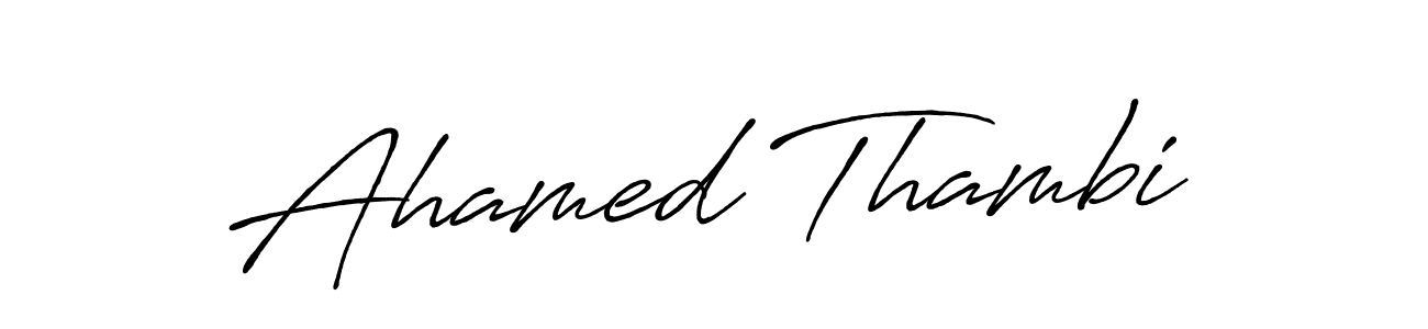 It looks lik you need a new signature style for name Ahamed Thambi. Design unique handwritten (Antro_Vectra_Bolder) signature with our free signature maker in just a few clicks. Ahamed Thambi signature style 7 images and pictures png