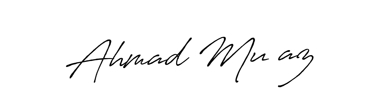 Ahmad Mu’az stylish signature style. Best Handwritten Sign (Antro_Vectra_Bolder) for my name. Handwritten Signature Collection Ideas for my name Ahmad Mu’az. Ahmad Mu’az signature style 7 images and pictures png