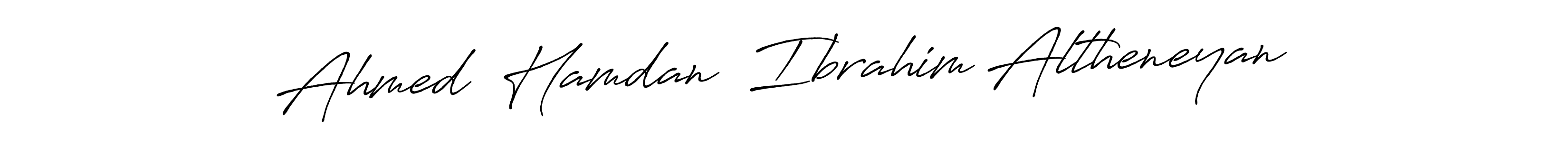 Check out images of Autograph of Ahmed  Hamdan  Ibrahim Altheneyan name. Actor Ahmed  Hamdan  Ibrahim Altheneyan Signature Style. Antro_Vectra_Bolder is a professional sign style online. Ahmed  Hamdan  Ibrahim Altheneyan signature style 7 images and pictures png