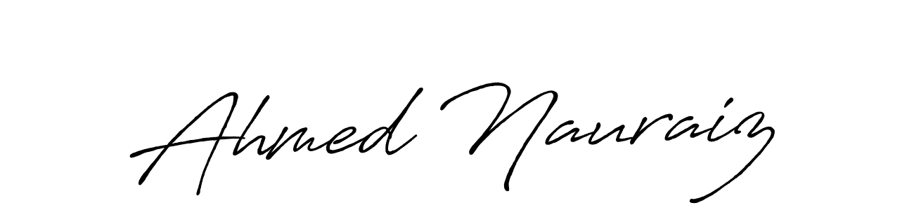 Make a beautiful signature design for name Ahmed Nauraiz. With this signature (Antro_Vectra_Bolder) style, you can create a handwritten signature for free. Ahmed Nauraiz signature style 7 images and pictures png
