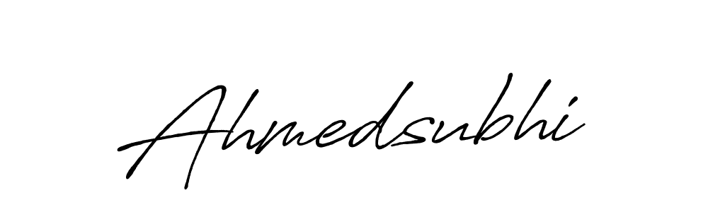 Make a beautiful signature design for name Ahmedsubhi. With this signature (Antro_Vectra_Bolder) style, you can create a handwritten signature for free. Ahmedsubhi signature style 7 images and pictures png