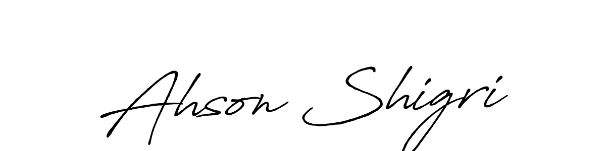 You should practise on your own different ways (Antro_Vectra_Bolder) to write your name (Ahson Shigri) in signature. don't let someone else do it for you. Ahson Shigri signature style 7 images and pictures png