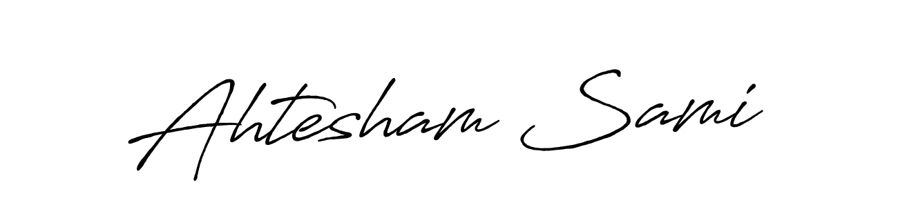 How to make Ahtesham Sami name signature. Use Antro_Vectra_Bolder style for creating short signs online. This is the latest handwritten sign. Ahtesham Sami signature style 7 images and pictures png