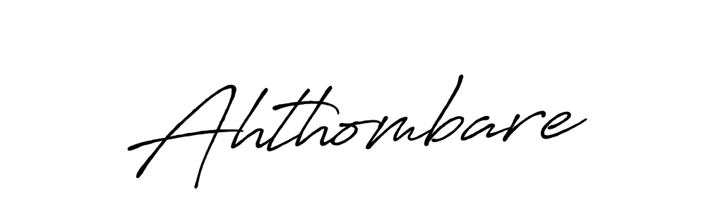 Similarly Antro_Vectra_Bolder is the best handwritten signature design. Signature creator online .You can use it as an online autograph creator for name Ahthombare. Ahthombare signature style 7 images and pictures png