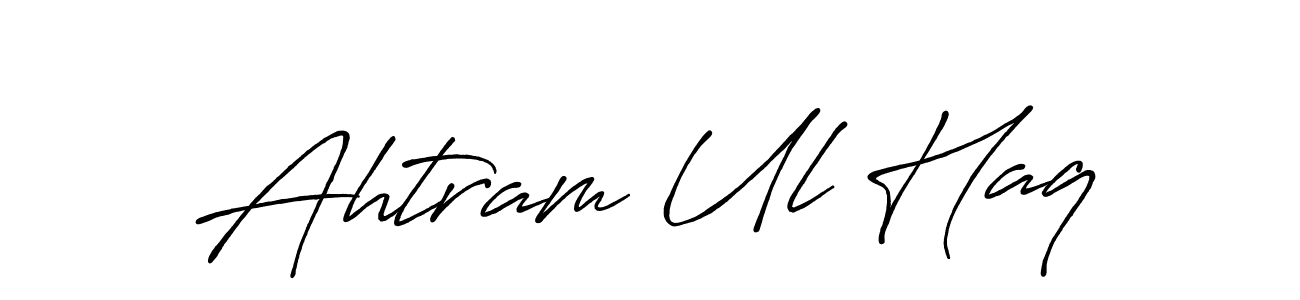 You should practise on your own different ways (Antro_Vectra_Bolder) to write your name (Ahtram Ul Haq) in signature. don't let someone else do it for you. Ahtram Ul Haq signature style 7 images and pictures png