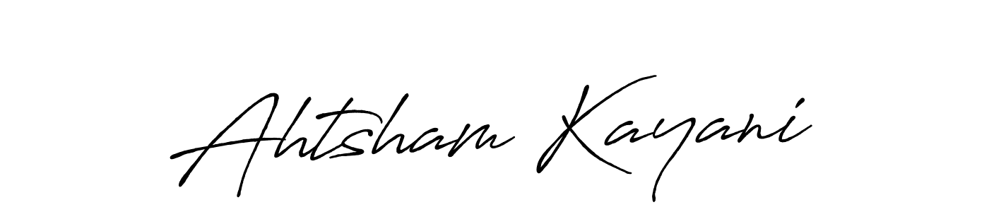 Use a signature maker to create a handwritten signature online. With this signature software, you can design (Antro_Vectra_Bolder) your own signature for name Ahtsham Kayani. Ahtsham Kayani signature style 7 images and pictures png