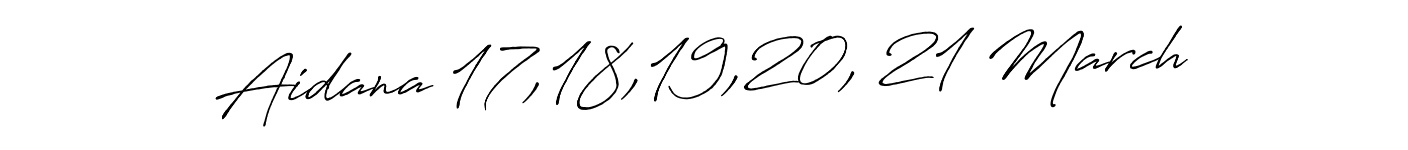Also we have Aidana 17,18,19,20, 21 March name is the best signature style. Create professional handwritten signature collection using Antro_Vectra_Bolder autograph style. Aidana 17,18,19,20, 21 March signature style 7 images and pictures png