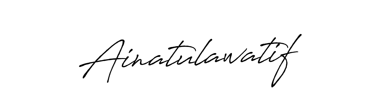 You should practise on your own different ways (Antro_Vectra_Bolder) to write your name (Ainatulawatif) in signature. don't let someone else do it for you. Ainatulawatif signature style 7 images and pictures png