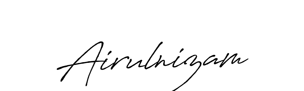 Use a signature maker to create a handwritten signature online. With this signature software, you can design (Antro_Vectra_Bolder) your own signature for name Airulnizam. Airulnizam signature style 7 images and pictures png