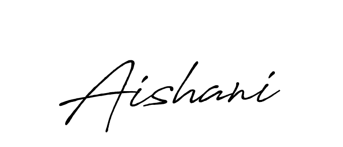 Design your own signature with our free online signature maker. With this signature software, you can create a handwritten (Antro_Vectra_Bolder) signature for name Aishani. Aishani signature style 7 images and pictures png