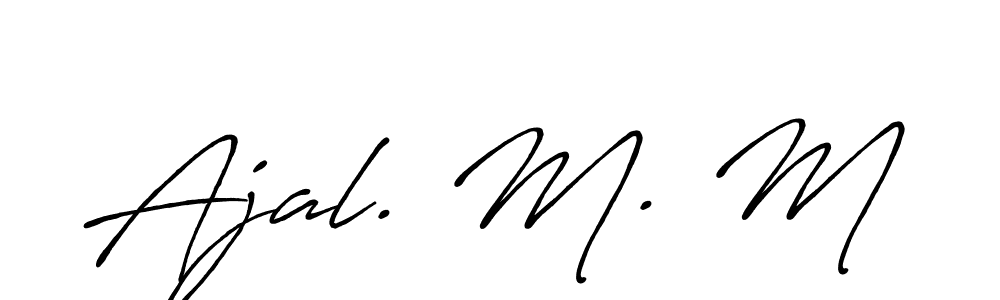 Make a beautiful signature design for name Ajal. M. M. With this signature (Antro_Vectra_Bolder) style, you can create a handwritten signature for free. Ajal. M. M signature style 7 images and pictures png