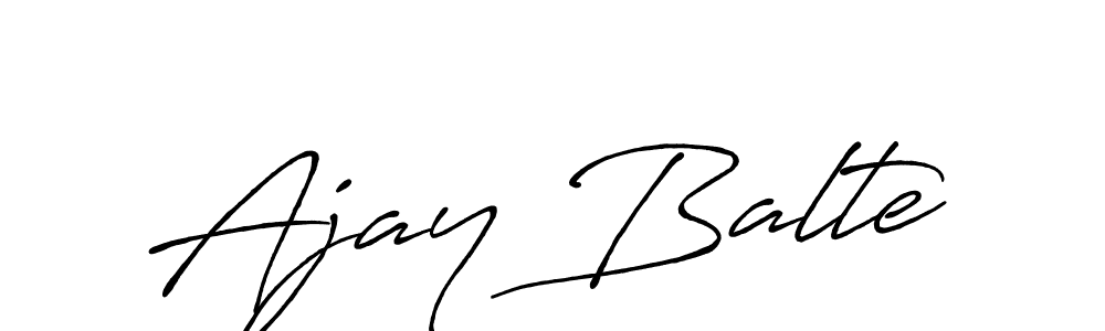 Design your own signature with our free online signature maker. With this signature software, you can create a handwritten (Antro_Vectra_Bolder) signature for name Ajay Balte. Ajay Balte signature style 7 images and pictures png