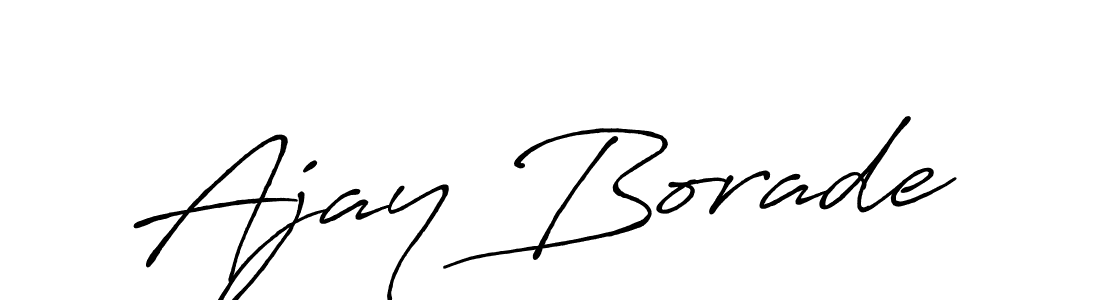 You should practise on your own different ways (Antro_Vectra_Bolder) to write your name (Ajay Borade) in signature. don't let someone else do it for you. Ajay Borade signature style 7 images and pictures png