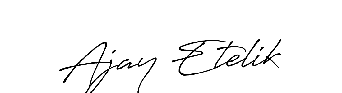 Design your own signature with our free online signature maker. With this signature software, you can create a handwritten (Antro_Vectra_Bolder) signature for name Ajay Etelik. Ajay Etelik signature style 7 images and pictures png