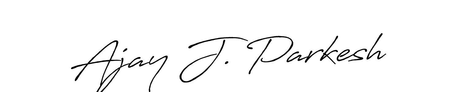 Design your own signature with our free online signature maker. With this signature software, you can create a handwritten (Antro_Vectra_Bolder) signature for name Ajay J. Parkesh. Ajay J. Parkesh signature style 7 images and pictures png