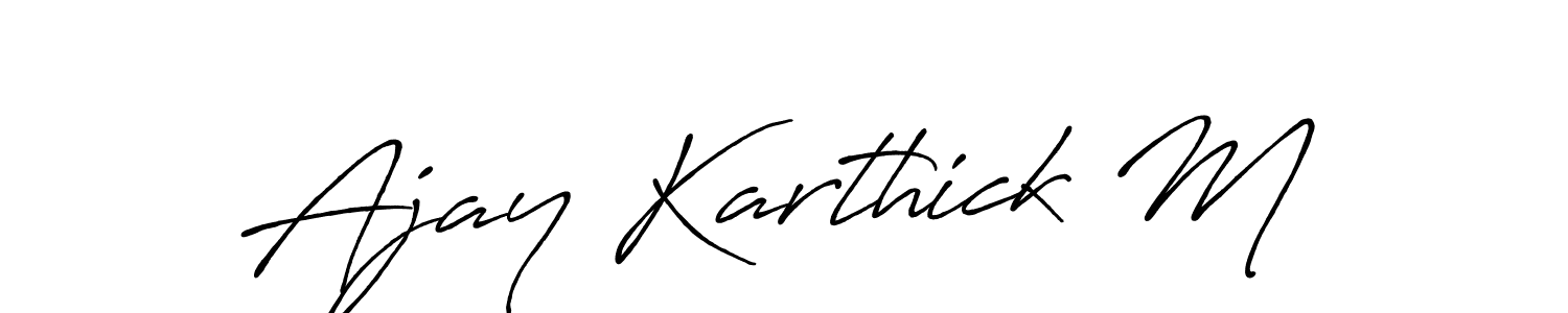 Ajay Karthick M stylish signature style. Best Handwritten Sign (Antro_Vectra_Bolder) for my name. Handwritten Signature Collection Ideas for my name Ajay Karthick M. Ajay Karthick M signature style 7 images and pictures png