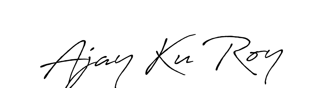 Make a beautiful signature design for name Ajay Ku Roy. With this signature (Antro_Vectra_Bolder) style, you can create a handwritten signature for free. Ajay Ku Roy signature style 7 images and pictures png