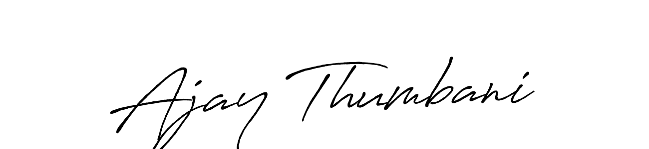 You should practise on your own different ways (Antro_Vectra_Bolder) to write your name (Ajay Thumbani) in signature. don't let someone else do it for you. Ajay Thumbani signature style 7 images and pictures png