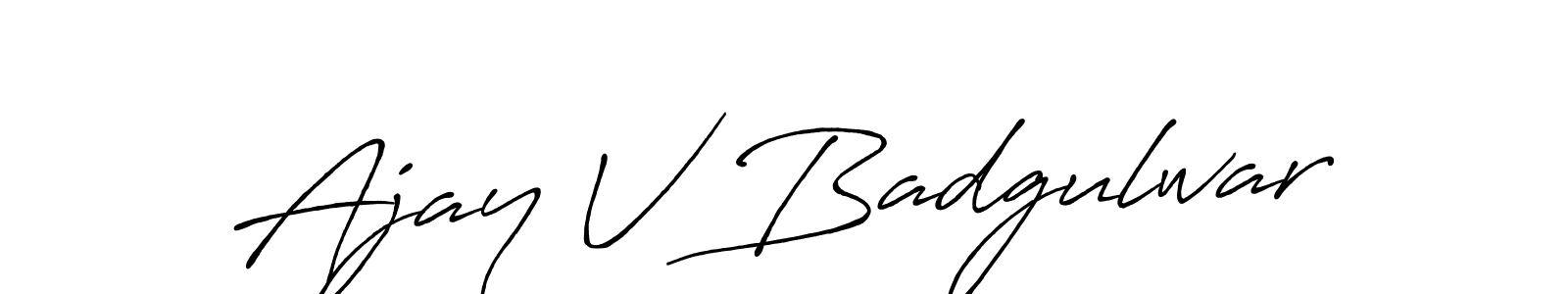 Design your own signature with our free online signature maker. With this signature software, you can create a handwritten (Antro_Vectra_Bolder) signature for name Ajay V Badgulwar. Ajay V Badgulwar signature style 7 images and pictures png