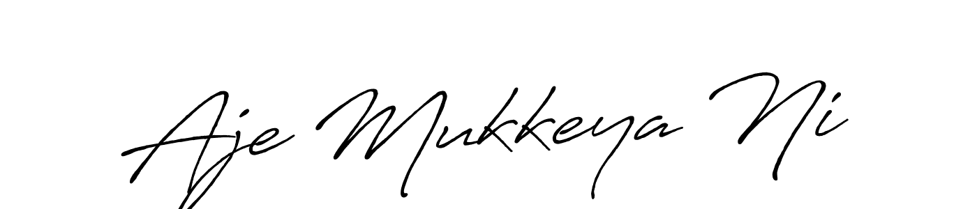 Also You can easily find your signature by using the search form. We will create Aje Mukkeya Ni name handwritten signature images for you free of cost using Antro_Vectra_Bolder sign style. Aje Mukkeya Ni signature style 7 images and pictures png