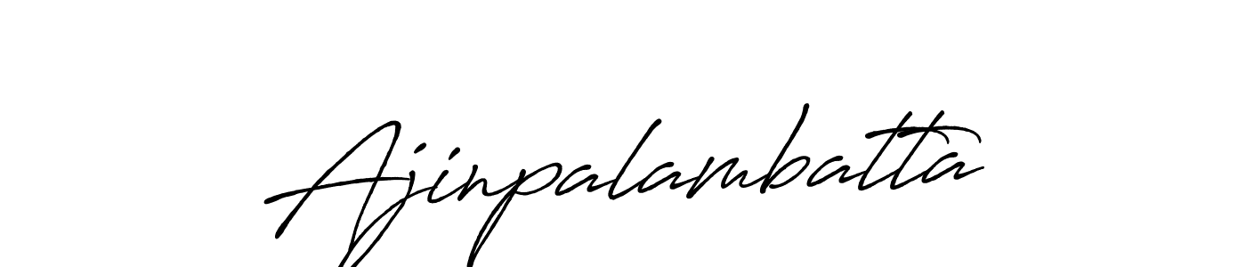 Make a beautiful signature design for name Ajinpalambatta. With this signature (Antro_Vectra_Bolder) style, you can create a handwritten signature for free. Ajinpalambatta signature style 7 images and pictures png