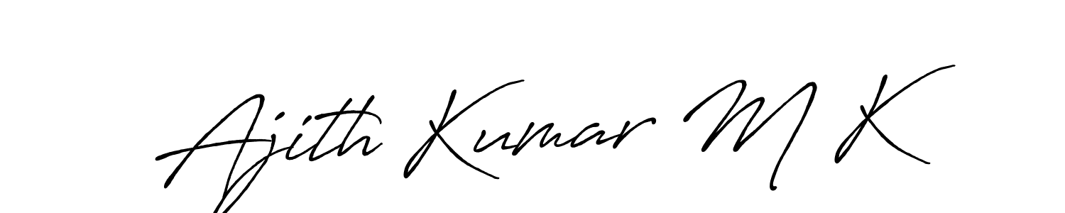 You should practise on your own different ways (Antro_Vectra_Bolder) to write your name (Ajith Kumar M K) in signature. don't let someone else do it for you. Ajith Kumar M K signature style 7 images and pictures png