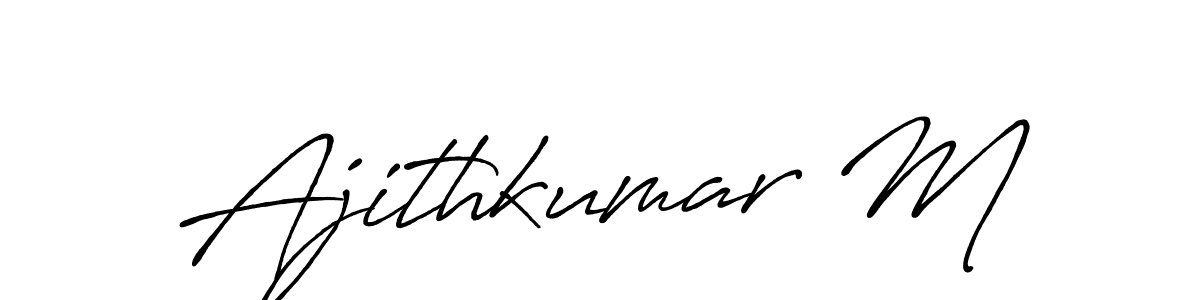 Design your own signature with our free online signature maker. With this signature software, you can create a handwritten (Antro_Vectra_Bolder) signature for name Ajithkumar M. Ajithkumar M signature style 7 images and pictures png