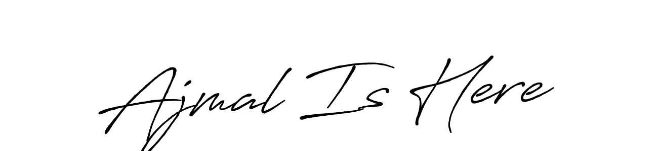 Make a beautiful signature design for name Ajmal Is Here. With this signature (Antro_Vectra_Bolder) style, you can create a handwritten signature for free. Ajmal Is Here signature style 7 images and pictures png