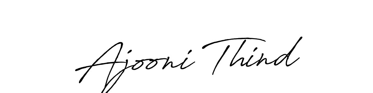 You should practise on your own different ways (Antro_Vectra_Bolder) to write your name (Ajooni Thind) in signature. don't let someone else do it for you. Ajooni Thind signature style 7 images and pictures png