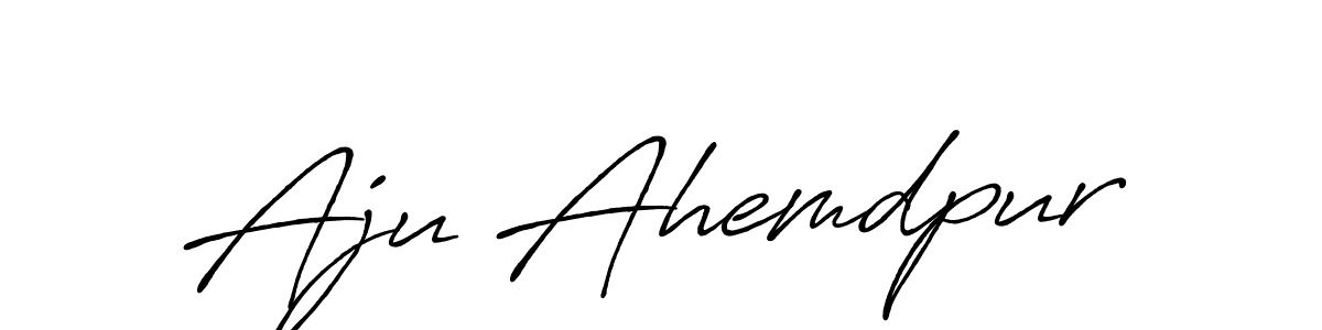 Also we have Aju Ahemdpur name is the best signature style. Create professional handwritten signature collection using Antro_Vectra_Bolder autograph style. Aju Ahemdpur signature style 7 images and pictures png