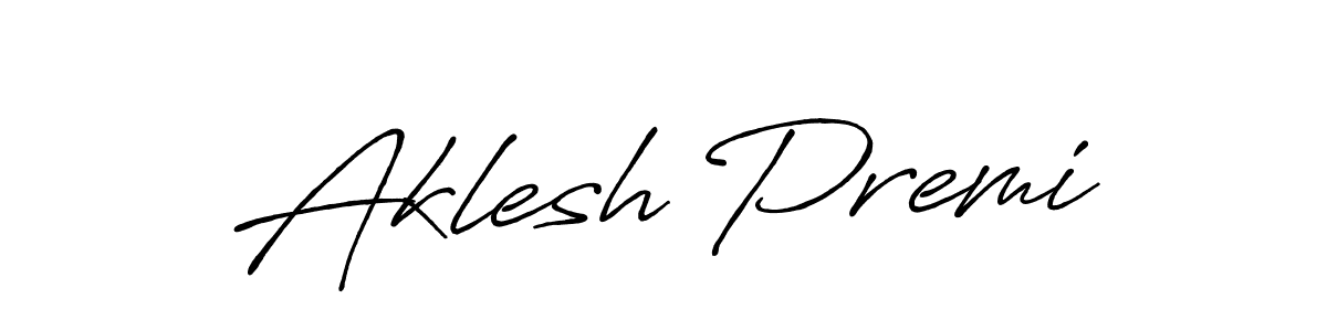 Aklesh Premi stylish signature style. Best Handwritten Sign (Antro_Vectra_Bolder) for my name. Handwritten Signature Collection Ideas for my name Aklesh Premi. Aklesh Premi signature style 7 images and pictures png