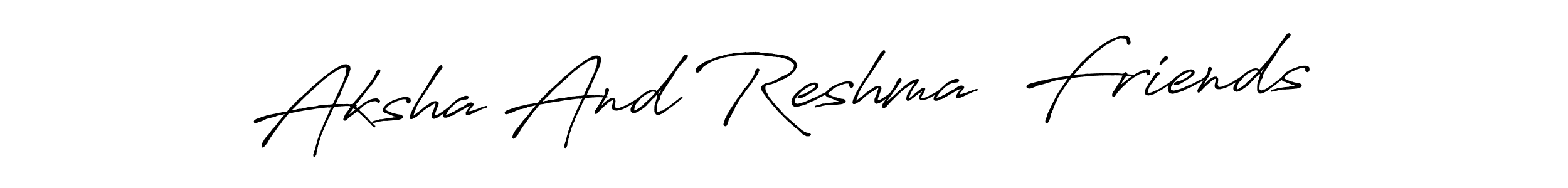 if you are searching for the best signature style for your name Aksha And Reshma  Friends. so please give up your signature search. here we have designed multiple signature styles  using Antro_Vectra_Bolder. Aksha And Reshma  Friends signature style 7 images and pictures png