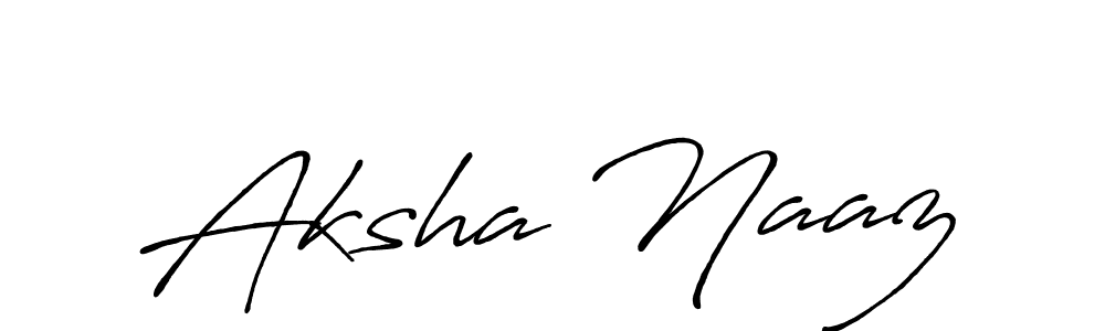 How to make Aksha Naaz name signature. Use Antro_Vectra_Bolder style for creating short signs online. This is the latest handwritten sign. Aksha Naaz signature style 7 images and pictures png